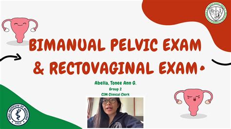 Pelvic Exam III: Bimanual and Rectovaginal Exam .